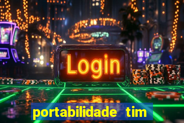 portabilidade tim para tim